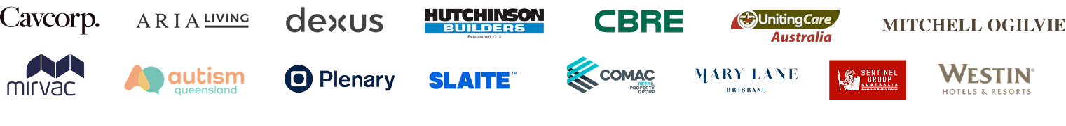 Trusted by leading organisations across Australia including Cavcorp, Aria Living, Dexus, Hutchinson Builders, CBRE, Uniting Care Australia, Mitchell Ogilvie, Mirvac, Autism Queensland, Plenary, Slaite, Comac Property Group, Mary Lane Brisbane, Sentinel Property Group, and Westin Hotels & Resorts